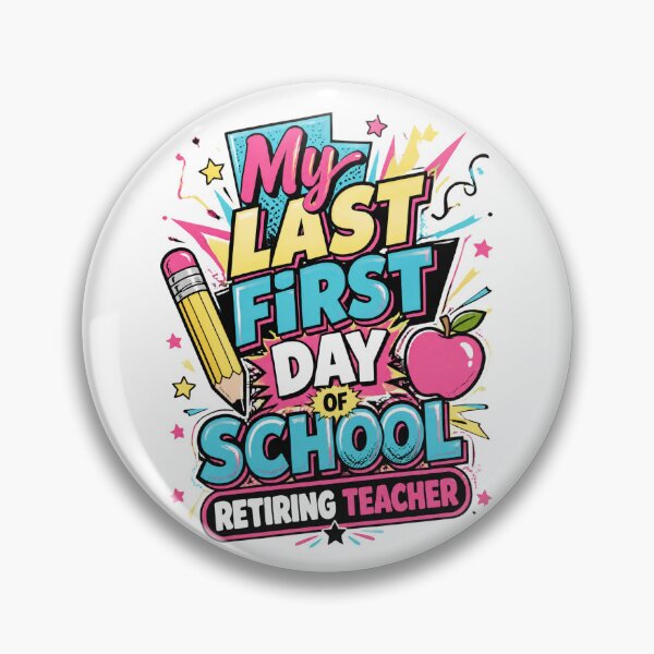 Item preview, My Last First Day of School Retiring Teacher 2 designed and sold by Positive&FunnyThings.
