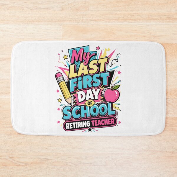 Item preview, My Last First Day of School Retiring Teacher 2 designed and sold by Positive&FunnyThings.