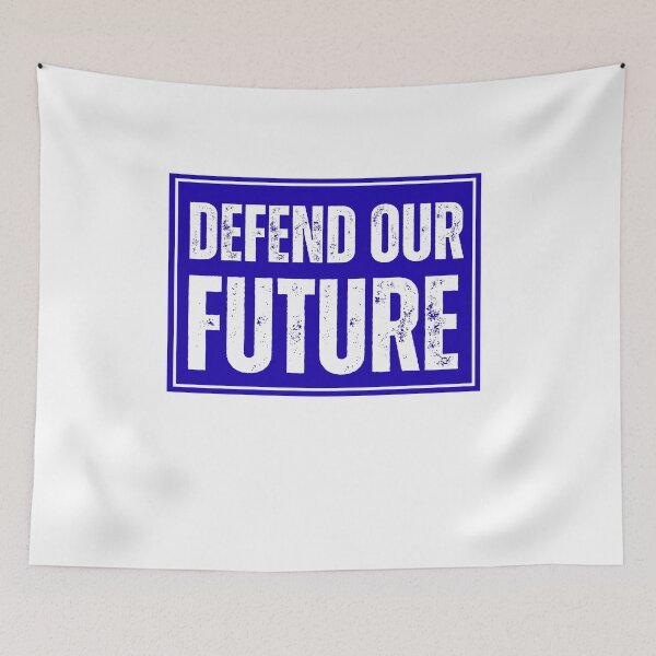 Item preview, Defend Our Future designed and sold by ANNINOART ⭐⭐⭐⭐⭐.