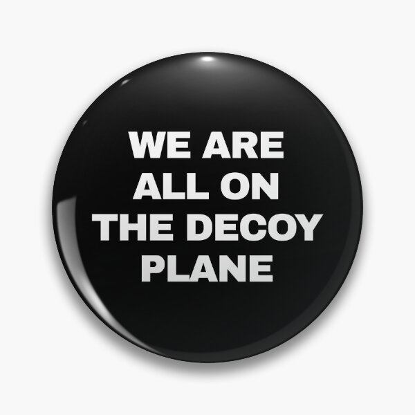 Item preview, We Are All On The Decoy Plane, Anti-Trump Protest designed and sold by Cchotlan.