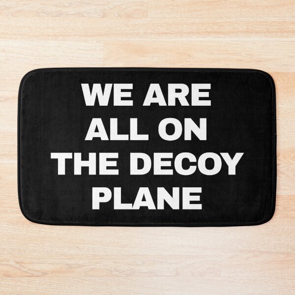 Item preview, We Are All On The Decoy Plane, Anti-Trump Protest designed and sold by Cchotlan.