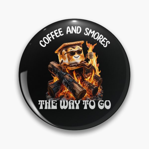 Item preview, Coffee And Smores The Way To Go Funny designed and sold by BejcarGraphics.