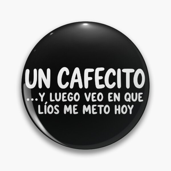 Item preview, Un Cafecito Y Luego Veo En Que Líos Me Meto Hoy Spanish Coffee Quote designed and sold by VGAfanatic.