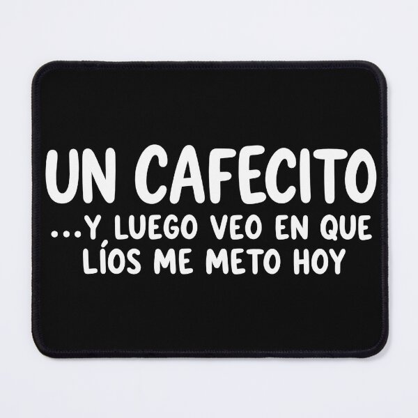 Item preview, Un Cafecito Y Luego Veo En Que Líos Me Meto Hoy Spanish Coffee Quote designed and sold by VGAfanatic.