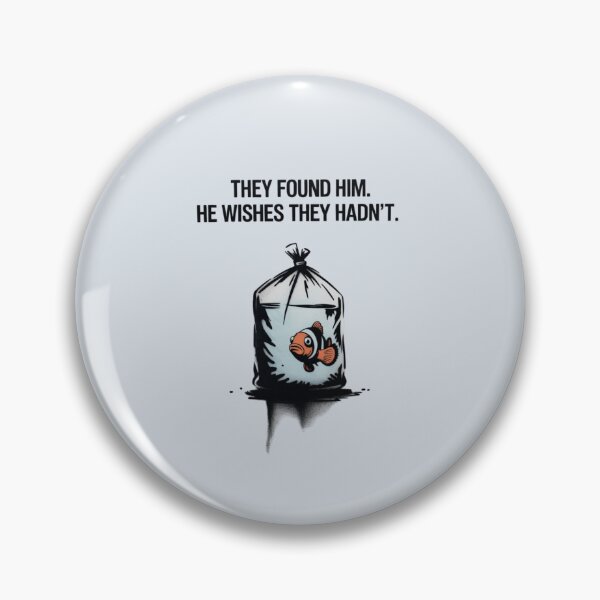 Item preview, Finding Nemo - They found him. He wishes they hadn't. designed and sold by 123ks.