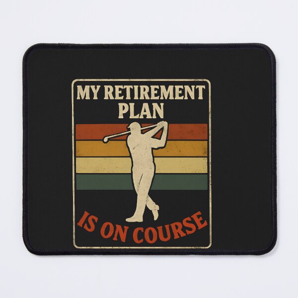 Item preview, My Retirement Plan designed and sold by Pixel-Lair.