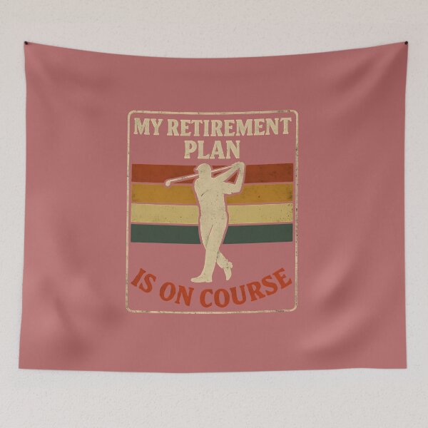 Item preview, My Retirement Plan designed and sold by Pixel-Lair.