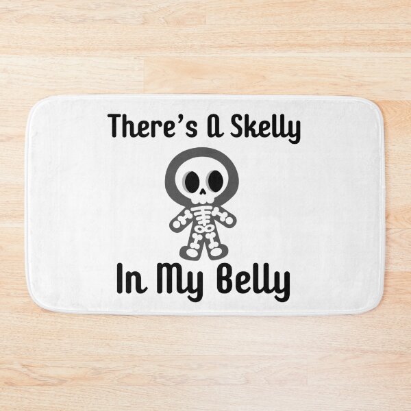 Item preview, there's a skelly in my belly Funny Skeleton Meme designed and sold by AMCreatix.