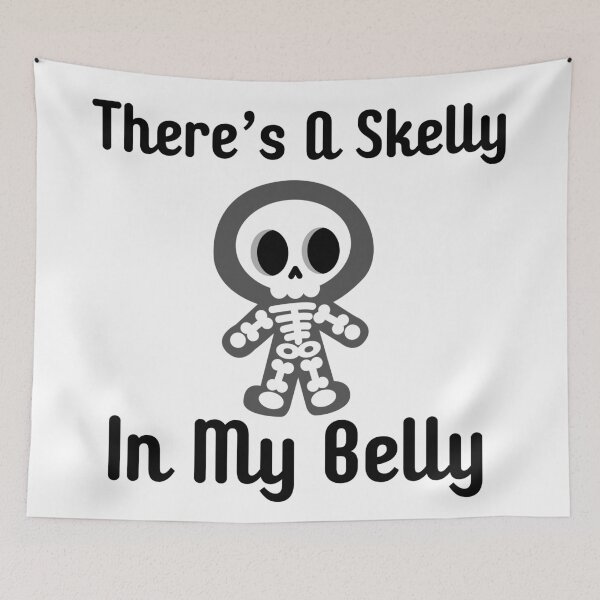 Item preview, there's a skelly in my belly Funny Skeleton Meme designed and sold by AMCreatix.