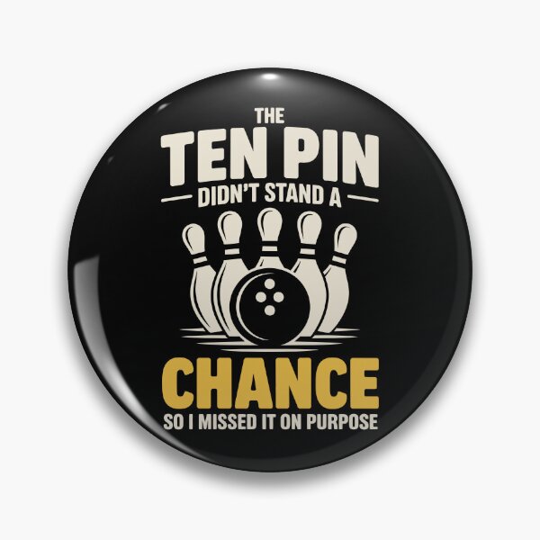 Item preview, THE TEN PIN DIDN'T STAND A CHANCE – SO I MISSED IT ON PURPOSE designed and sold by jkrphoto.