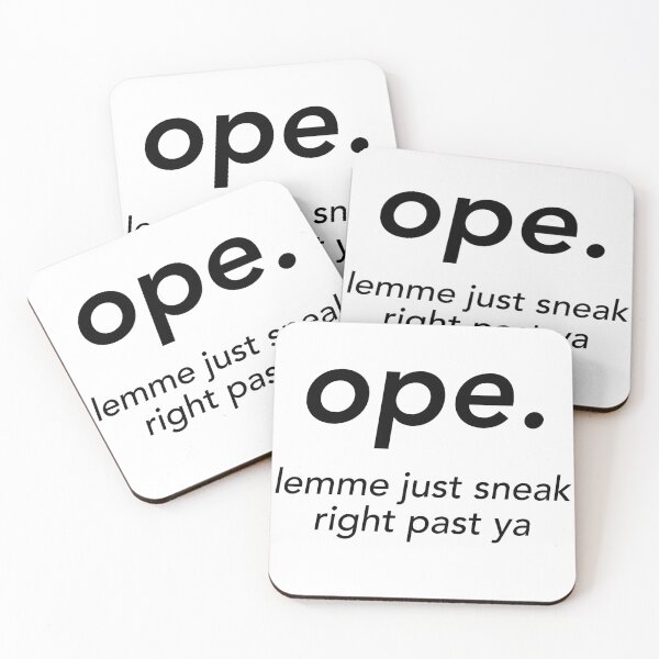 Item preview, Ope. Lemme Just Sneak Right Past Ya designed and sold by hotchkiss2earth.