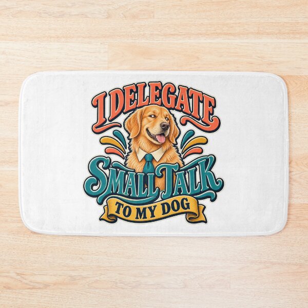 Item preview, I Delegate Small Talk to My Dog designed and sold by FZ Designs.