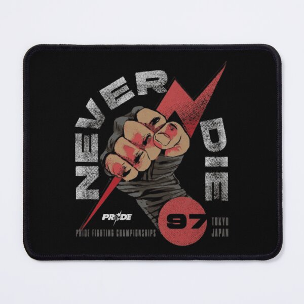 Item preview, PRIDE Fighting Championships Never Die Fist designed and sold by JeyVel.