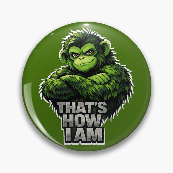 Item preview, That’s How I Am – Green Gorilla Attitude Graphic designed and sold by Cabrasco.