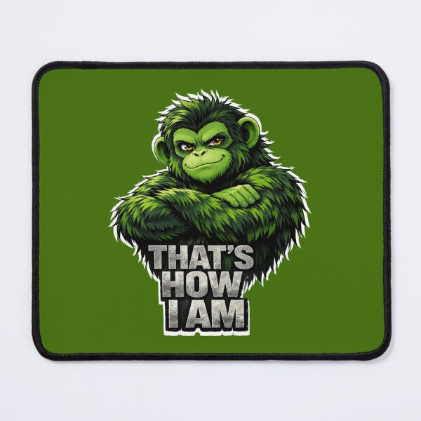 Item preview, That’s How I Am – Green Gorilla Attitude Graphic designed and sold by Cabrasco.