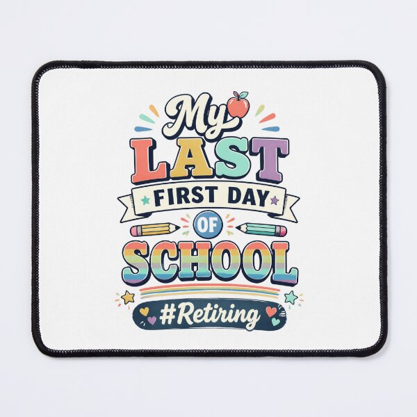 Item preview, My Last First Day of School Retiring Teacher 3 designed and sold by Positive&FunnyThings.