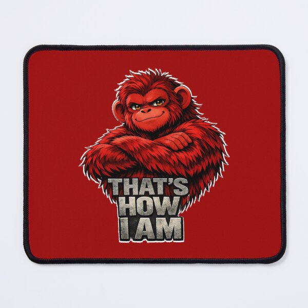 Item preview, That’s How I Am – Red Ape Attitude Graphic designed and sold by Cabrasco.
