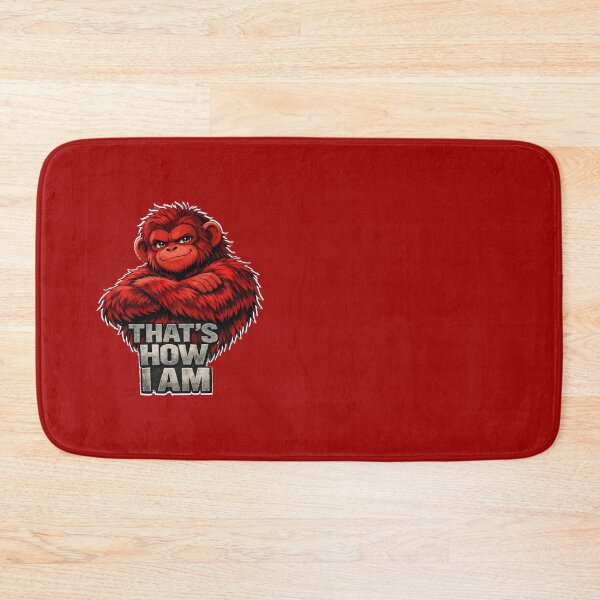Item preview, That’s How I Am – Red Ape Attitude Graphic designed and sold by Cabrasco.