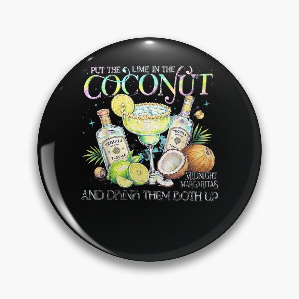 Item preview, Put The Lime in The Coconut and Drink Them Both Up Funny designed and sold by MatherFisher.