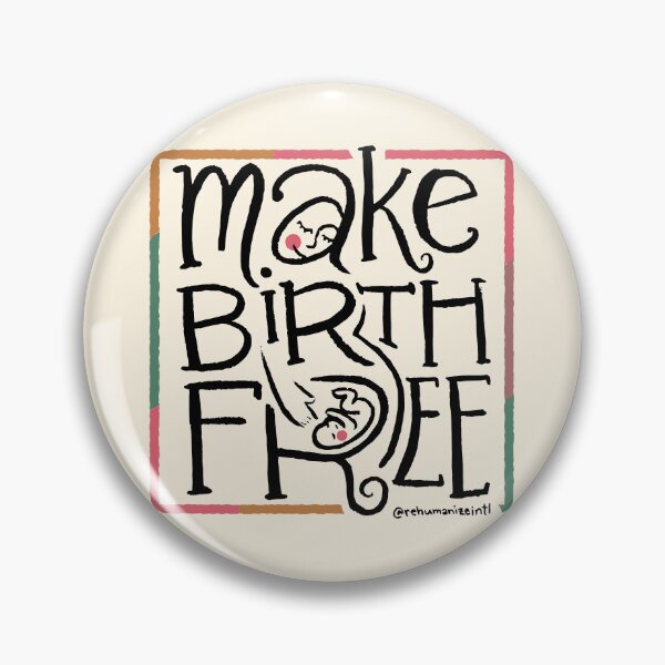 Item preview, Make Birth Free designed and sold by Rehumanize International.