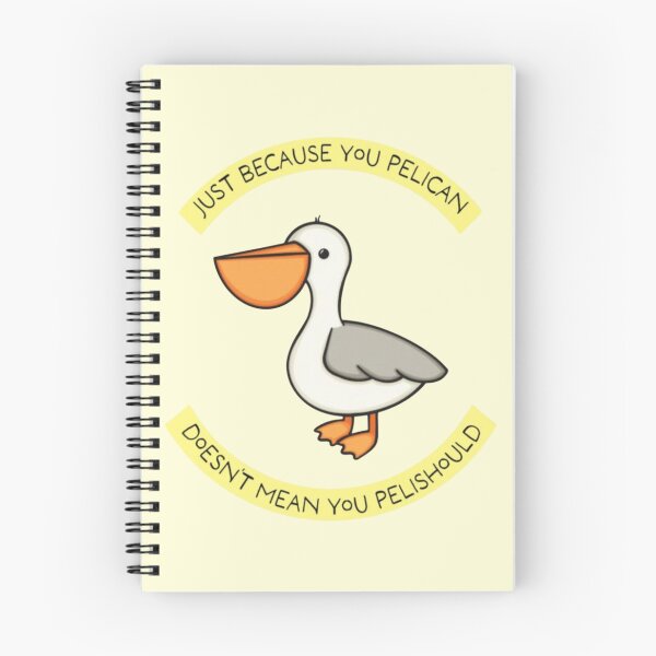 Item preview, Just Because You Pelican Doesn't Mean You Pelishould designed and sold by Spring Things.