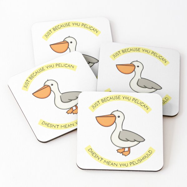 Item preview, Just Because You Pelican Doesn't Mean You Pelishould designed and sold by Spring Things.