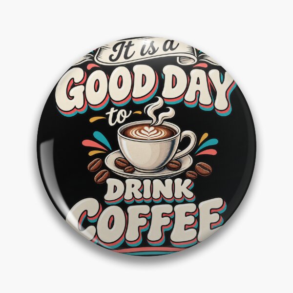 Item preview, It Is a Good Day to Drink Coffee designed and sold by LST-Desings.