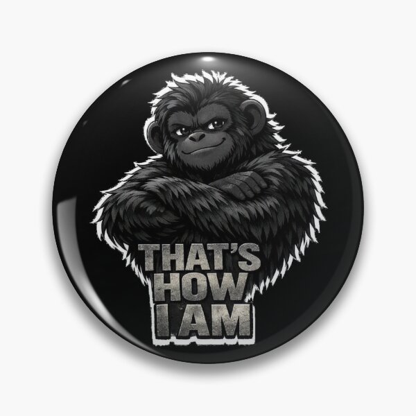 Item preview, That’s How I Am – Dark Ape Attitude Graphic designed and sold by Cabrasco.