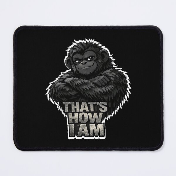 Item preview, That’s How I Am – Dark Ape Attitude Graphic designed and sold by Cabrasco.