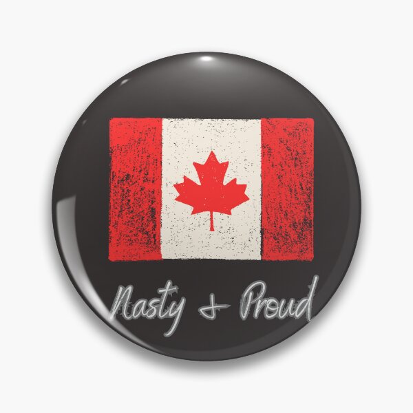 Item preview, Nasty and Proud Canadian designed and sold by Canada Strong and Free.