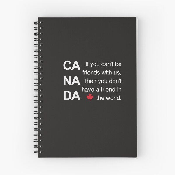 Item preview, Canada: If you can't be friends with us... designed and sold by Canada Strong and Free.