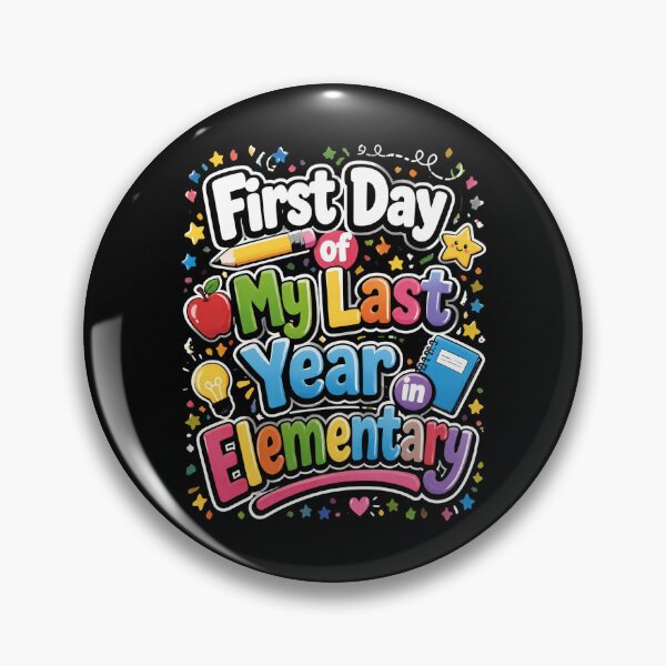 Item preview, First Day of My Last Year in Elementary 1 designed and sold by Positive&FunnyThings.