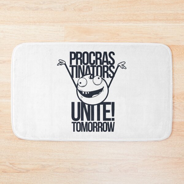 Item preview, Procrastinators Unite Tomorrow Funny Quote designed and sold by NovaCutCrafts.