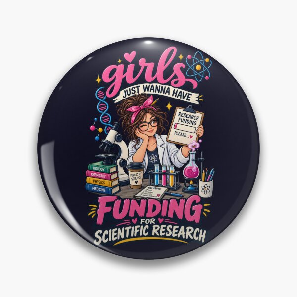 Item preview, Girls Just Wanna Have Funding for Scientific Research Girl Scientist designed and sold by PunchDrop.