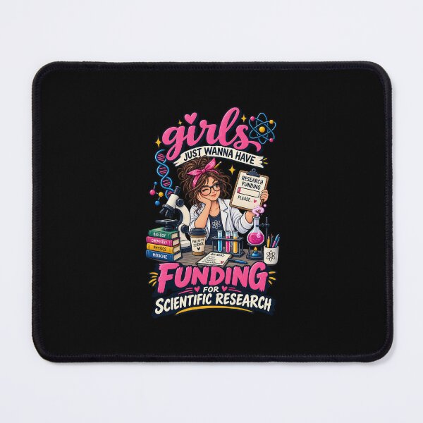 Item preview, Girls Just Wanna Have Funding for Scientific Research Girl Scientist designed and sold by PunchDrop.