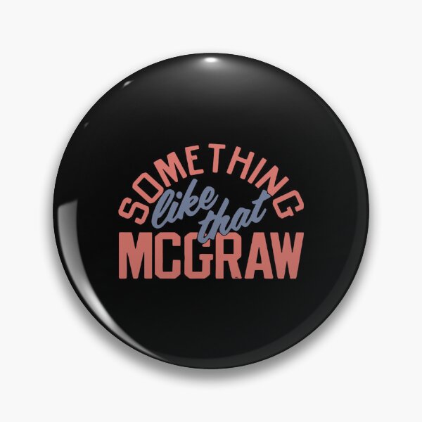 Item preview, McGraw Something Like That designed and sold by JustkidteesSSS.