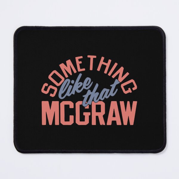 Item preview, McGraw Something Like That designed and sold by JustkidteesSSS.