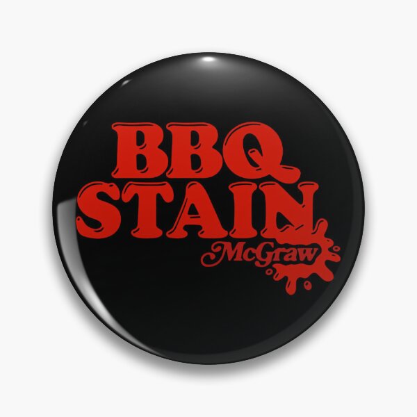 Item preview, McGraw BBQ Stain designed and sold by JustkidteesSSS.