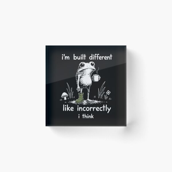 Item preview, I'm Built Different Like Incorrectly I Think Funny frog designed and sold by Kladhadredo.