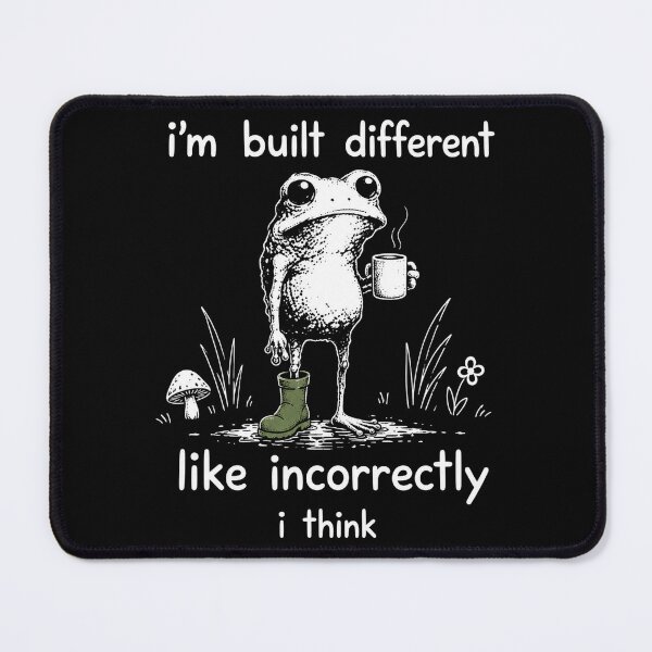 Item preview, I'm Built Different Like Incorrectly I Think Funny frog designed and sold by Kladhadredo.