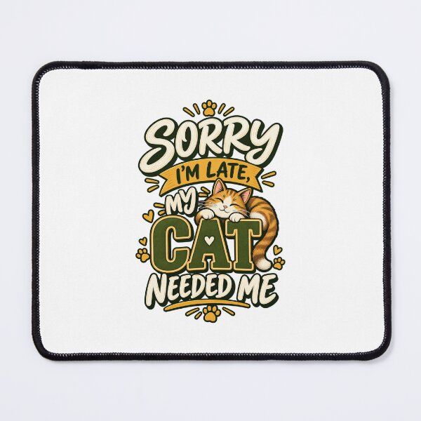 Item preview, Sorry I'm Late My Cat Needed Me Funny Cat Lover Gift Shirt designed and sold by Rod & Retriever.