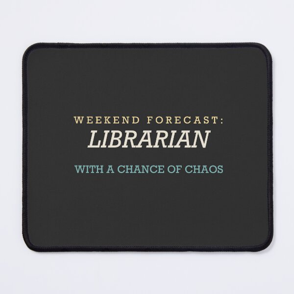Item preview, Weekend Forecast: Librarian With A Chance Of Chaos - Librarian designed and sold by RetroThreadWorks.