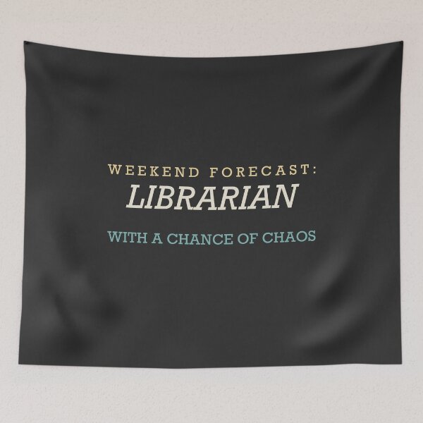Item preview, Weekend Forecast: Librarian With A Chance Of Chaos - Librarian designed and sold by RetroThreadWorks.