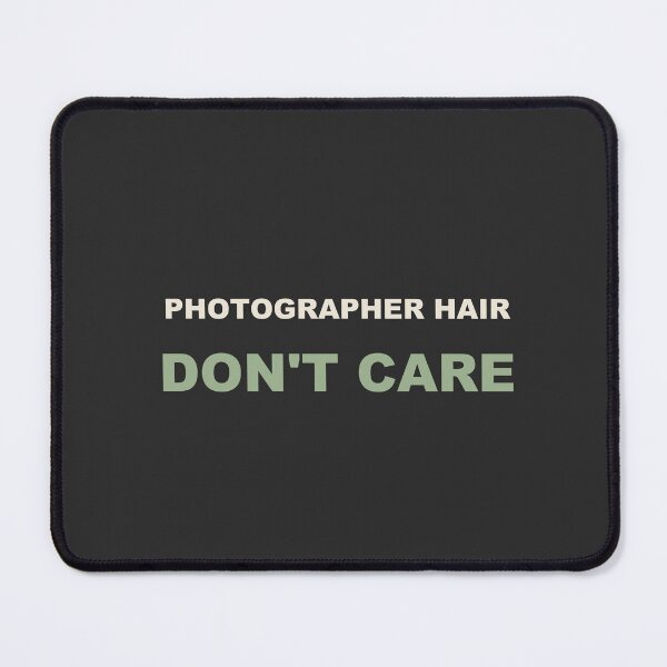 Item preview, Photographer Hair Don't Care - Photographer designed and sold by RetroThreadWorks.