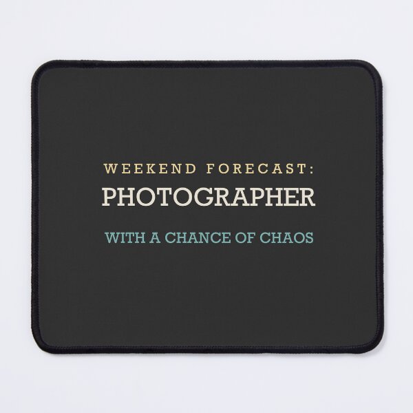 Item preview, Weekend Forecast: Photographer With A Chance Of Chaos - Photographer designed and sold by RetroThreadWorks.