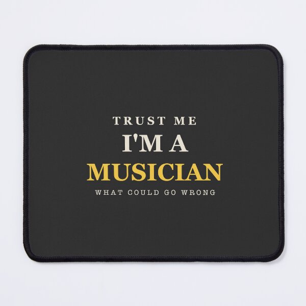 Item preview, Trust Me I'm A Musician - Musician designed and sold by RetroThreadWorks.