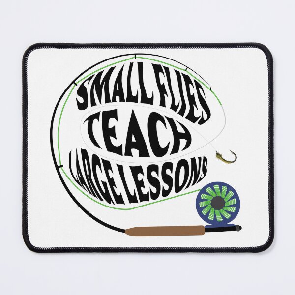 Item preview, Fly fishing text illustration "Small Flies Teach Large Lessons" hook size 18-26. designed and sold by Art-Horizon.