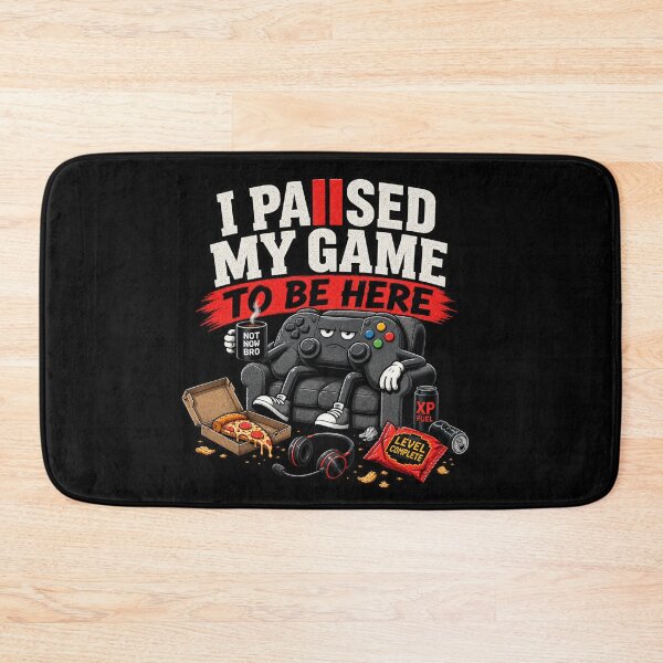 Item preview, I Paused My Game To Be Here Funny Gamer Couch Design designed and sold by Furyus.