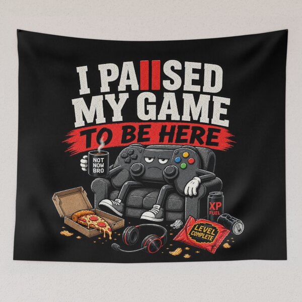 Item preview, I Paused My Game To Be Here Funny Gamer Couch Design designed and sold by Furyus.
