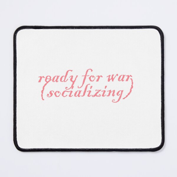 Item preview, ready for war (socializing) designed and sold by juno.exe.